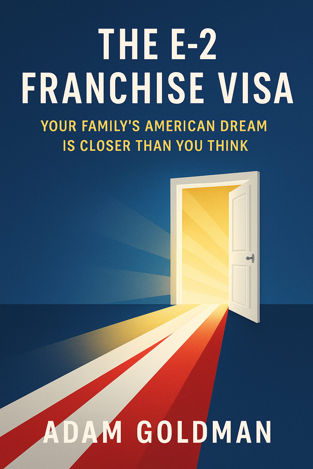 The E-2 Franchise Visa book by Adam Goldman