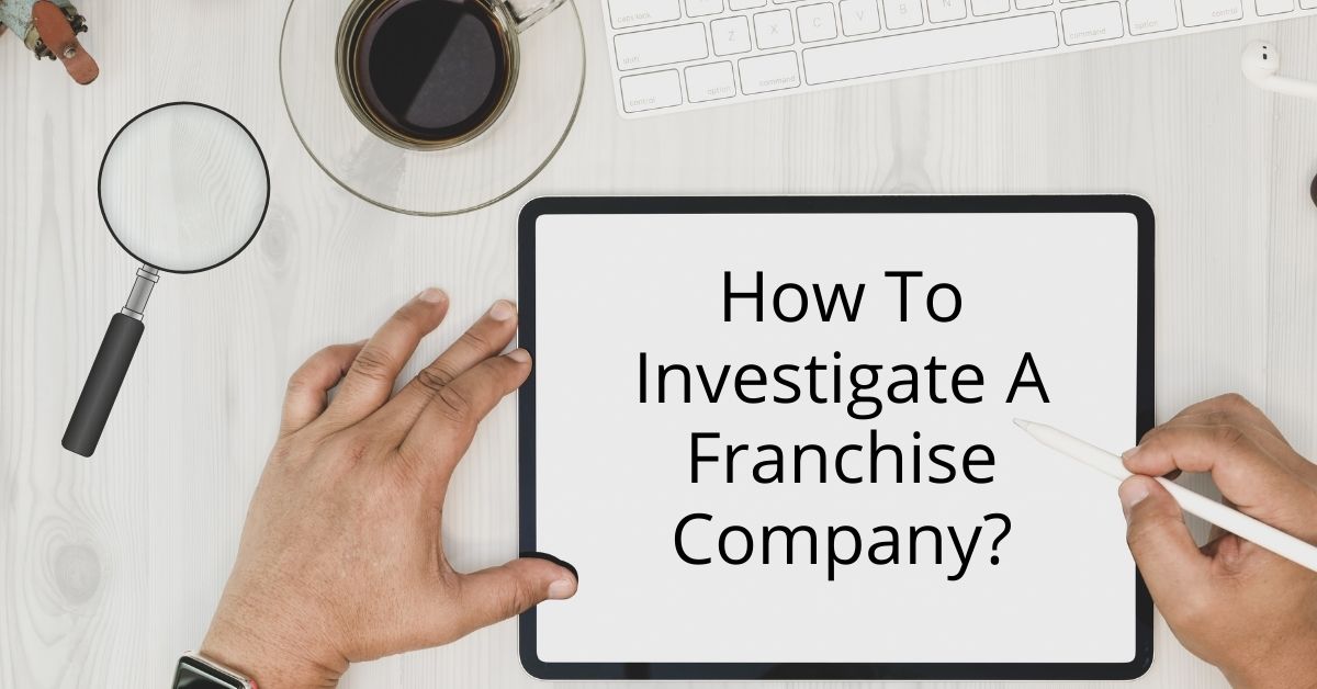 How to Investigate a Franchise | Franchise Coach