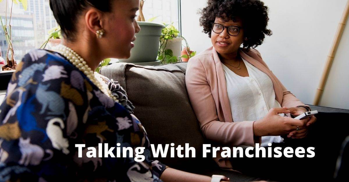 Talking With Franchisees (8 Aspects To Learn From) | Franchise Coach