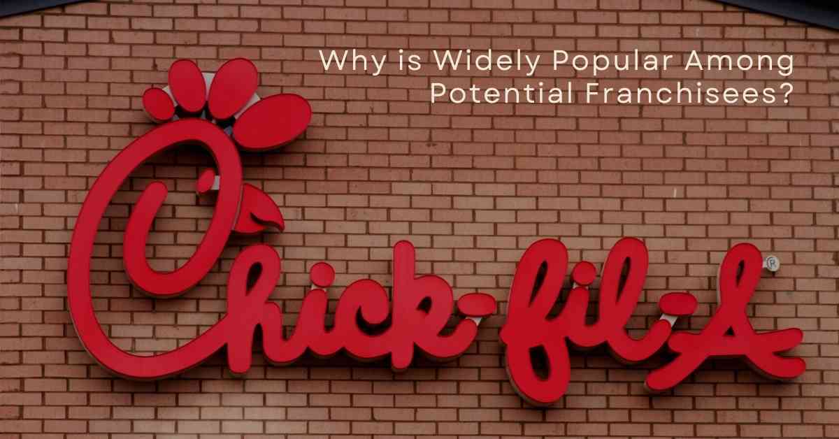 Chick-fil-A Popular to Franchise | Franchise Coach