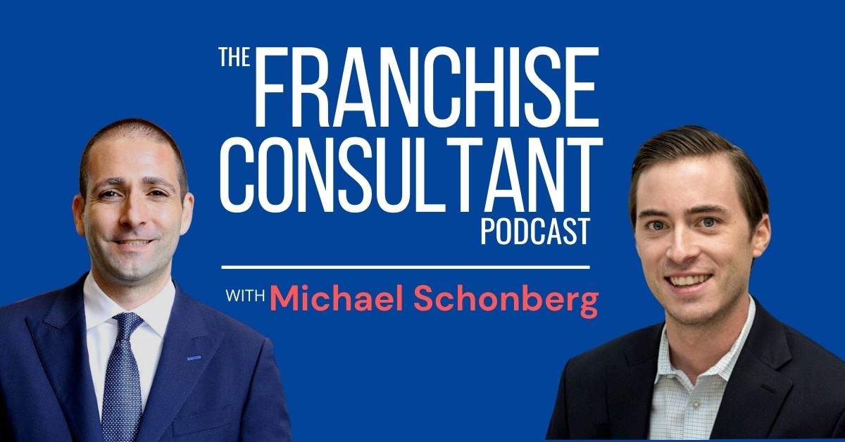 The Franchise Consultant Podcast (with Michael Schonberg) | FranchiseCoach
