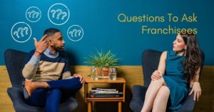 Questions To Ask Franchisees - Sample Outline | Franchise Coach