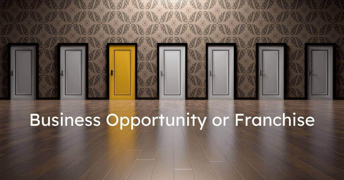 Business Opportunity or Franchise | Franchise Coach