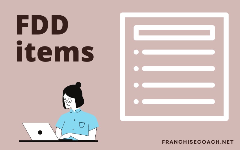 Franchise Disclosure Document (FDD Items) | Franchise Coach