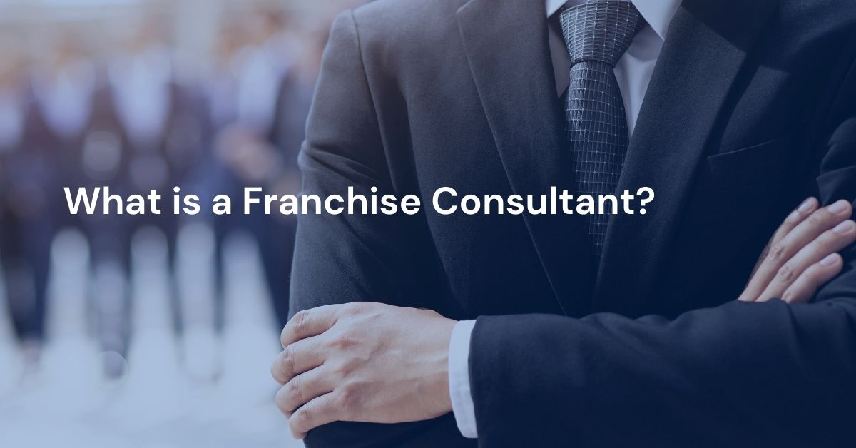What is a Franchise Consultant | FranchiseCoach