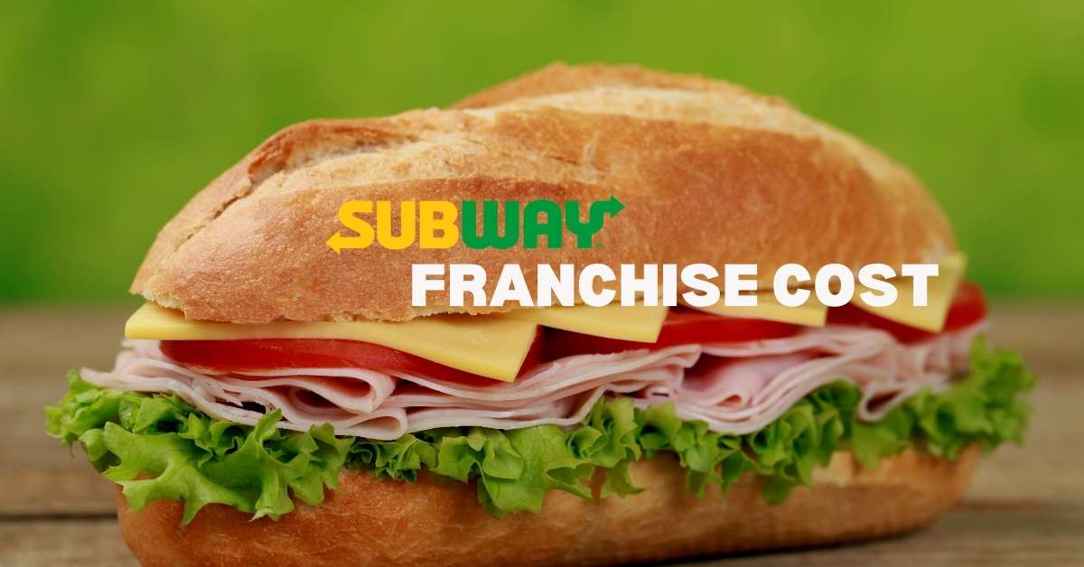 Subway Franchise Cost | FranchiseCoach