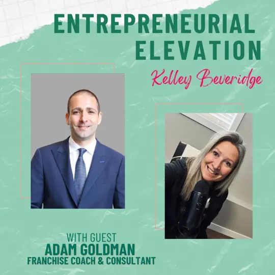 Entrepreneurial Elevation (Podcast Guesting) | FranchiseCoach