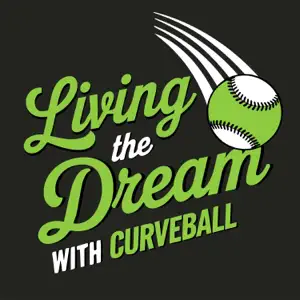 Living the Dream with Curveball | Podcast Guesting