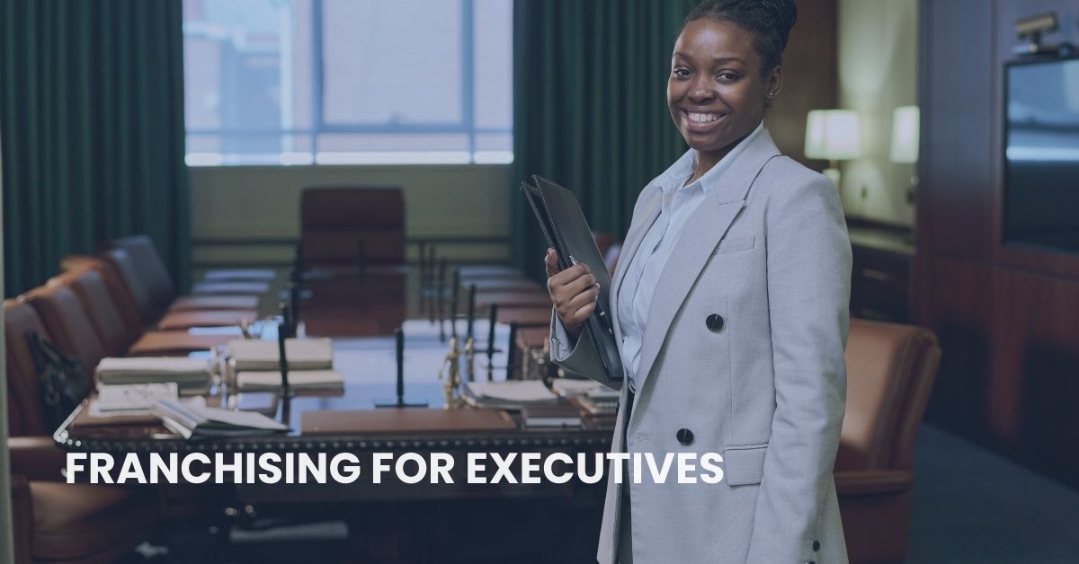 Franchising for Executives | FranchiseCoach