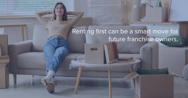 Renting Smart Franchise Strategy | FranchiseCoach