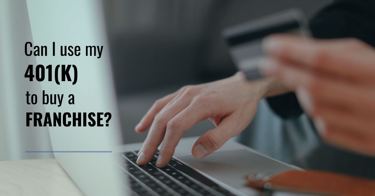 Can I Use My 401(k) to Buy a Franchise | FranchiseCoach