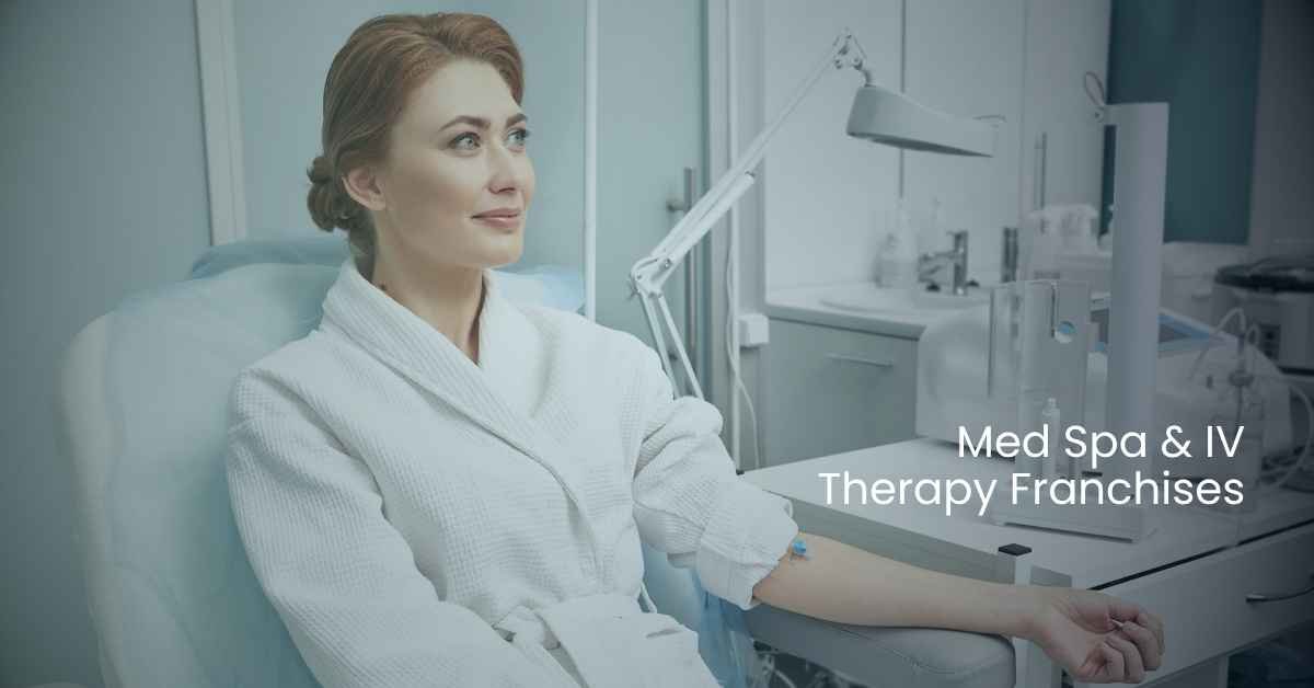 Med Spa & IV Therapy Franchises | Franchise Coach