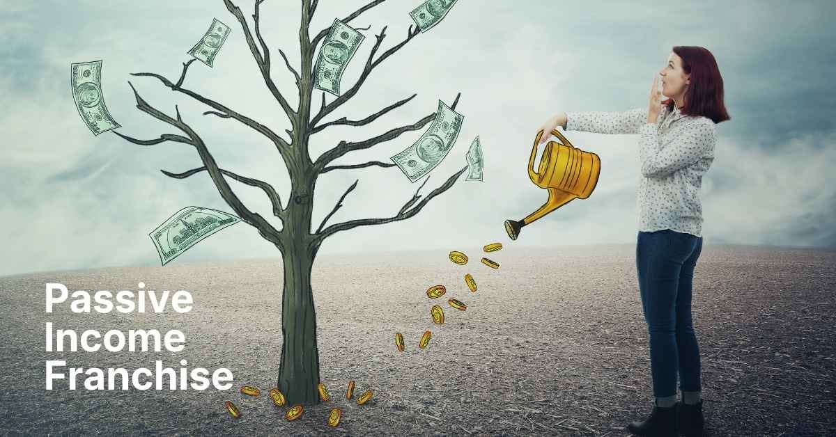 Passive Income Franchise | Franchise Coach